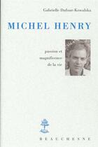 Couverture du livre « Michel Henry » de Gabrielle Dufour-Kowalska aux éditions Beauchesne