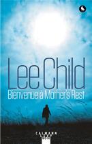 Couverture du livre « Une aventure de jack reacher; bienvenue à Mother's Rest » de Lee Child aux éditions Calmann-levy