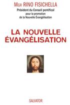 Couverture du livre « La nouvelle évangélisation pour sortir de l'indifférence » de Rino Fisichella aux éditions Salvator