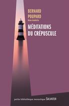 Couverture du livre « Méditations au soir tombant » de Bernard Poupard aux éditions Salvator