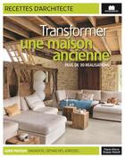 Couverture du livre « Transformer une maison ancienne » de  aux éditions Massin