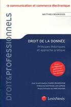 Couverture du livre « Droit de la donnée ; principes théoriques et approche pratique » de Matthieu Bourgeois et Amira Bounedjoum aux éditions Lexisnexis