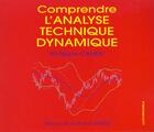 Couverture du livre « Comprendre l'analyse technique dynamique » de Philippe Cahen aux éditions Economica