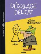 Couverture du livre « Décollage délicat » de Claire Bretecher aux éditions Glenat