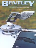 Couverture du livre « Bentley 1931-1965 - la releve d'un defi » de Franque De Luxembour aux éditions Etai