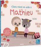 Couverture du livre « Clara vient en aide à Mathieu » de Julie Faulques et Anouk Filippini aux éditions Auzou