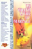 Couverture du livre « Le grand livre du mariage » de Myriam Corn aux éditions Grancher