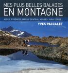 Couverture du livre « Mes plus belles balades en montagne » de Yves Paccalet aux éditions Ouest France