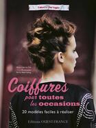 Couverture du livre « Coiffures pour toutes les occasions ; 20 modèles faciles à réaliser » de Anne Lise Le Dot et Anna Malmberg aux éditions Ouest France