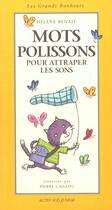 Couverture du livre « Mots polissons pour attraper les sons » de Benait/Caillou aux éditions Actes Sud