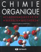 Couverture du livre « Chimie organique » de Jonathan Clayden et Nick Greeves et Stuart Warren et Peter Wothers aux éditions De Boeck Superieur