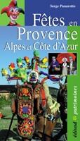 Couverture du livre « Fêtes en Provence Alpes et Côte d'Azur » de Serge Panarotto aux éditions Edisud