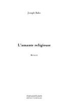 Couverture du livre « L'amante religieuse » de Joseph Bako aux éditions Editions Le Manuscrit