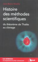 Couverture du livre « Histoire des méthodes scientifiques du théorème de thalès au clonage » de Nicolle aux éditions Breal