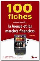 Couverture du livre « 100 fiches pour comprendre la bourse et les marchés financiers (4e édition) » de Montousse et Rettel et Renouard aux éditions Breal