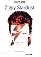 Couverture du livre « Ziggy Stardust » de Eric Waroll aux éditions Benevent