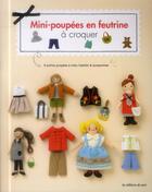 Couverture du livre « Mini poupées en feutrine à croquer ; 8 petites poupées à créer, habiller & accessoiriser » de  aux éditions De Saxe