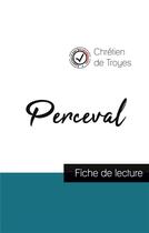 Couverture du livre « Perceval de Chrétien de Troyes ; fiche de lecture et analyse complète de l'oeuvre » de  aux éditions Comprendre La Litterature