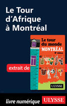 Couverture du livre « Le Tour d'Afrique à Montréal » de Linda Ainouche aux éditions Ulysse