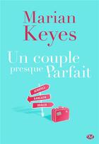 Couverture du livre « Un couple presque parfait » de Marian Keyes aux éditions Milady