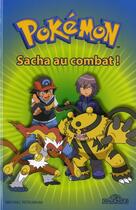 Couverture du livre « Pokémon : Sacha au combat ! » de Michael Teitelbaum aux éditions Les Livres Du Dragon D'or