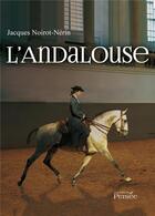 Couverture du livre « L'Andalouse » de Jacques Noirot-Nerin aux éditions Persee