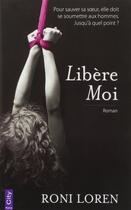 Couverture du livre « Libère-moi » de Roni Loren aux éditions City