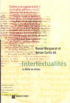 Couverture du livre « Bible Et Intertextualite » de Daniel Marguerat et Adrian Curtis aux éditions Labor Et Fides