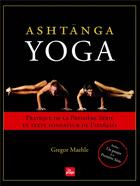 Couverture du livre « Ashtanga yoga » de Gregor Maehle aux éditions La Plage