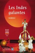 Couverture du livre « Les indes galantes » de Jean-Philippe Rameau aux éditions L'avant-scene Opera