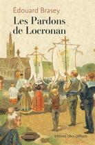 Couverture du livre « Les pardons de Locronan » de Edouard Brasey aux éditions Libra Diffusio