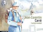 Couverture du livre « Jean-Corentin Carré, l'enfant-soldat » de Memoire Faouet Asso aux éditions Liv'editions