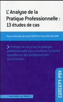 Couverture du livre « L'analyse de la pratique professionnelle : 13 études de cas » de Souche Lionel et Anna Rita Galiano aux éditions In Press