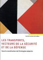 Couverture du livre « Les transports, vecteurs de la sécurité et de la défense » de Aubertin Christophe aux éditions Mare & Martin