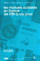 Couverture du livre « Les manuels scolaires en France de 1789 à nos jours » de Alain Choppin aux éditions Sorbonne Universite Presses