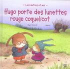 Couverture du livre « Hugo Porte Des Lunettes Rouge Coquelicot » de Mymi Doinet aux éditions Lipokili