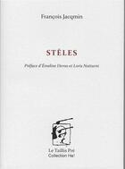 Couverture du livre « Stèles » de Francois Jacqmin aux éditions Taillis Pre
