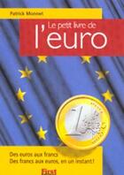 Couverture du livre « Le Petit Livre De L'Euro » de  aux éditions First