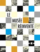 Couverture du livre « Le musee reinvente » de Knodel Bernard aux éditions Alphil