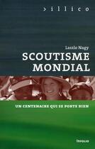 Couverture du livre « Scoutisme mondial » de Laszlo Nagy aux éditions Infolio