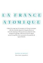 Couverture du livre « La France atomique » de Daniel De Roulet aux éditions Heros Limite