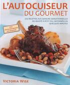 Couverture du livre « L'autocuiseur du gourmet » de Victoria Wise aux éditions Ada