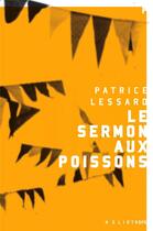Couverture du livre « Le sermon aux poissons » de Lessard Patrice aux éditions Heliotrope