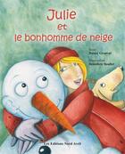 Couverture du livre « Julie et le bonhomme de neige » de Benedicte Boullet et Daniel Granval aux éditions Nord Avril