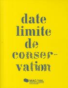 Couverture du livre « Date limite de conservation » de  aux éditions Mac Val