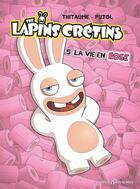 Couverture du livre « The Lapins Crétins Tome 5 : la vie en rose » de Thitaume et Romain Pujol aux éditions Les Deux Royaumes