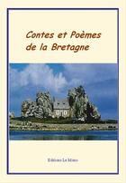 Couverture du livre « Contes et poèmes de la Bretagne » de Anthologie aux éditions Le Mono