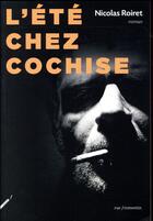 Couverture du livre « L'été chez Cochise » de Nicolas Roiret aux éditions Rue Fromentin
