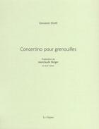 Couverture du livre « Concertino Pour Grenouilles » de Orelli Giovanni aux éditions Dogana