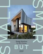 Couverture du livre « Small but smart ; design solutions for mini homes » de Chris Van Uffelen aux éditions Braun